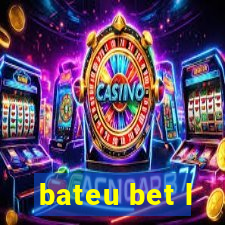 bateu bet l